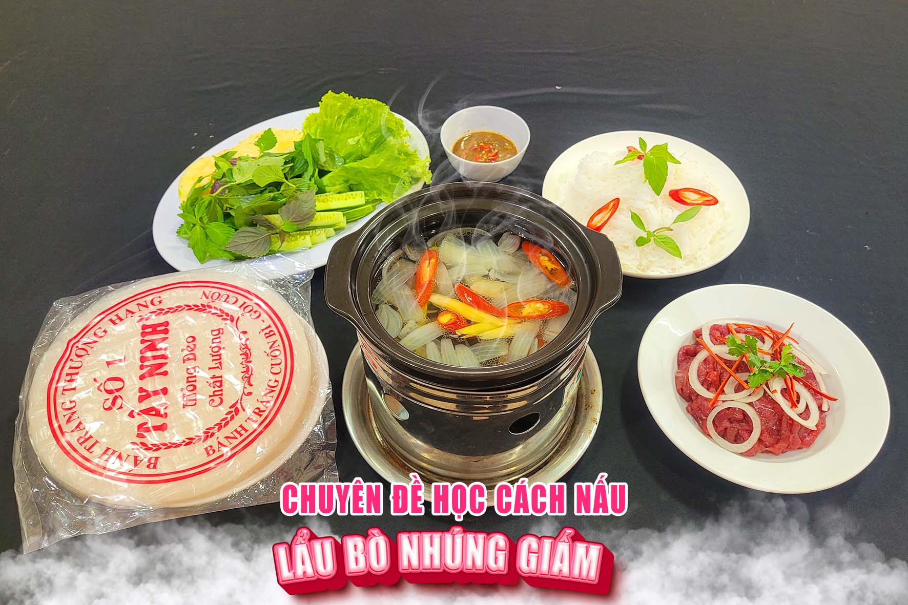 Chuyên đề "BÒ 7 MÓN" trứ danh - Chuẩn bị truyền thống và hiện đại từ a-z, tạo thương hiệu riêng