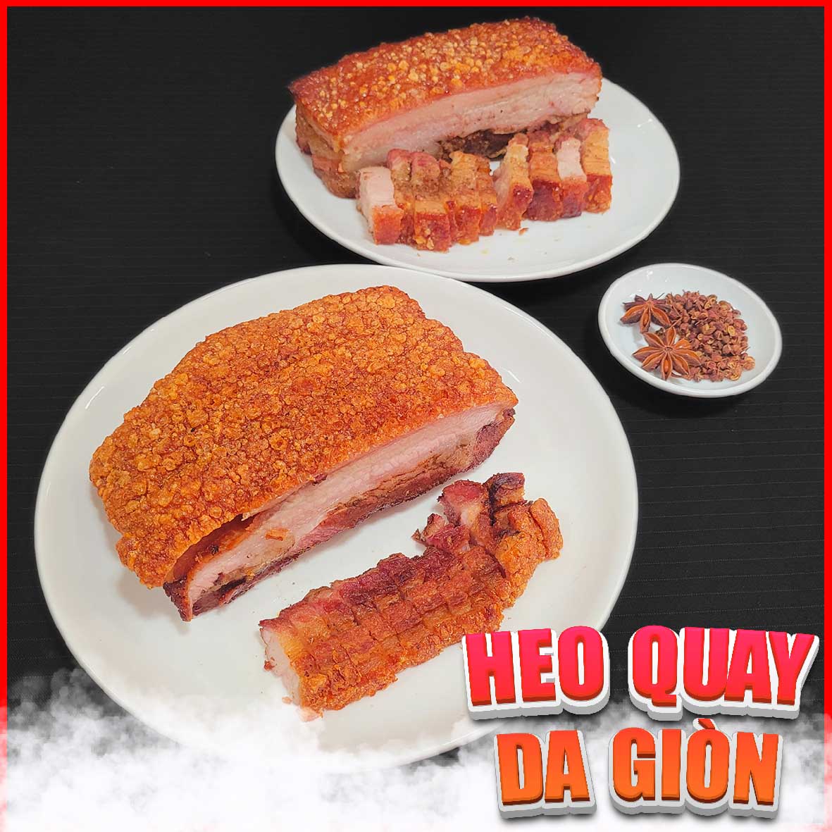 CHUYÊN ĐỀ HEO QUAY MIẾNG (Quay Lu, Quay Chảo, Da Giòn, Da Nổ, Kiểu Thái Lan) - Mở Quán Heo Quay Gia Truyền