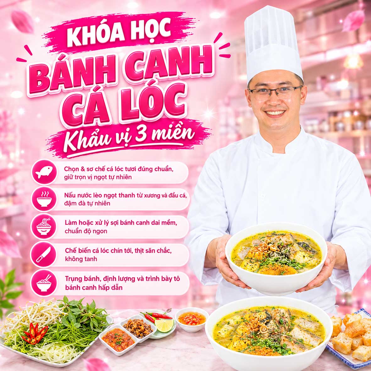 Chuyên đề học nấu BÁNH CANH CÁ LÓC - Khẩu vị 3 miền Bắc, Trung, Nam - Mở quán kinh doanh bánh canh gia truyền