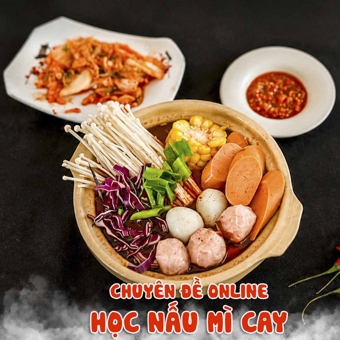 Chuyên Đề Học Cách Nấu Mì Cay Hàn Quốc - Mì cay 7 cấp độ và các món ăn kèm, Mở quán kinh doanh đắt khách