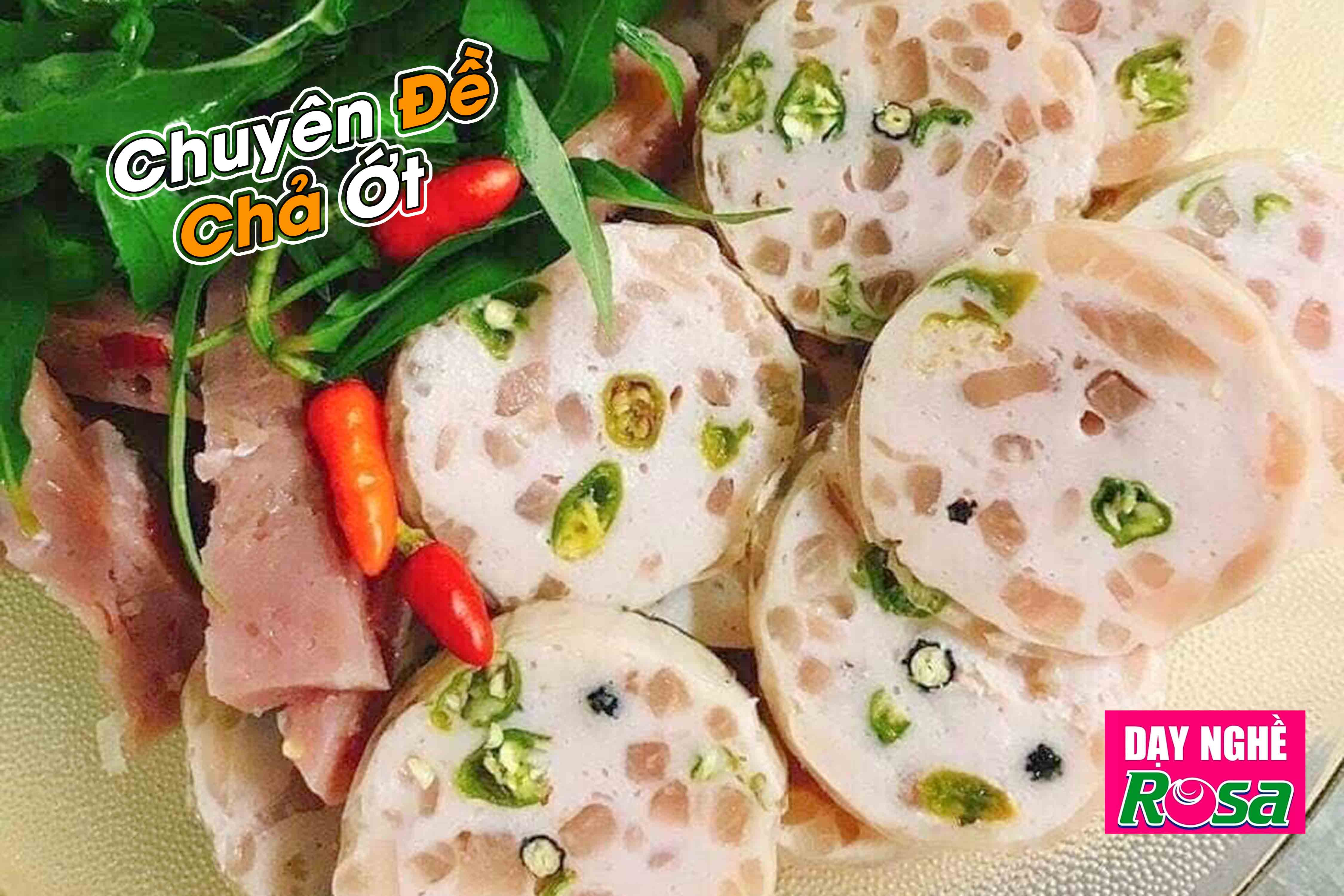 Chuyên đề học làm CHẢ ỚT XIÊM XANH - Thơm nồng bùng vị mới - Mở quán ăn vặt PVN673