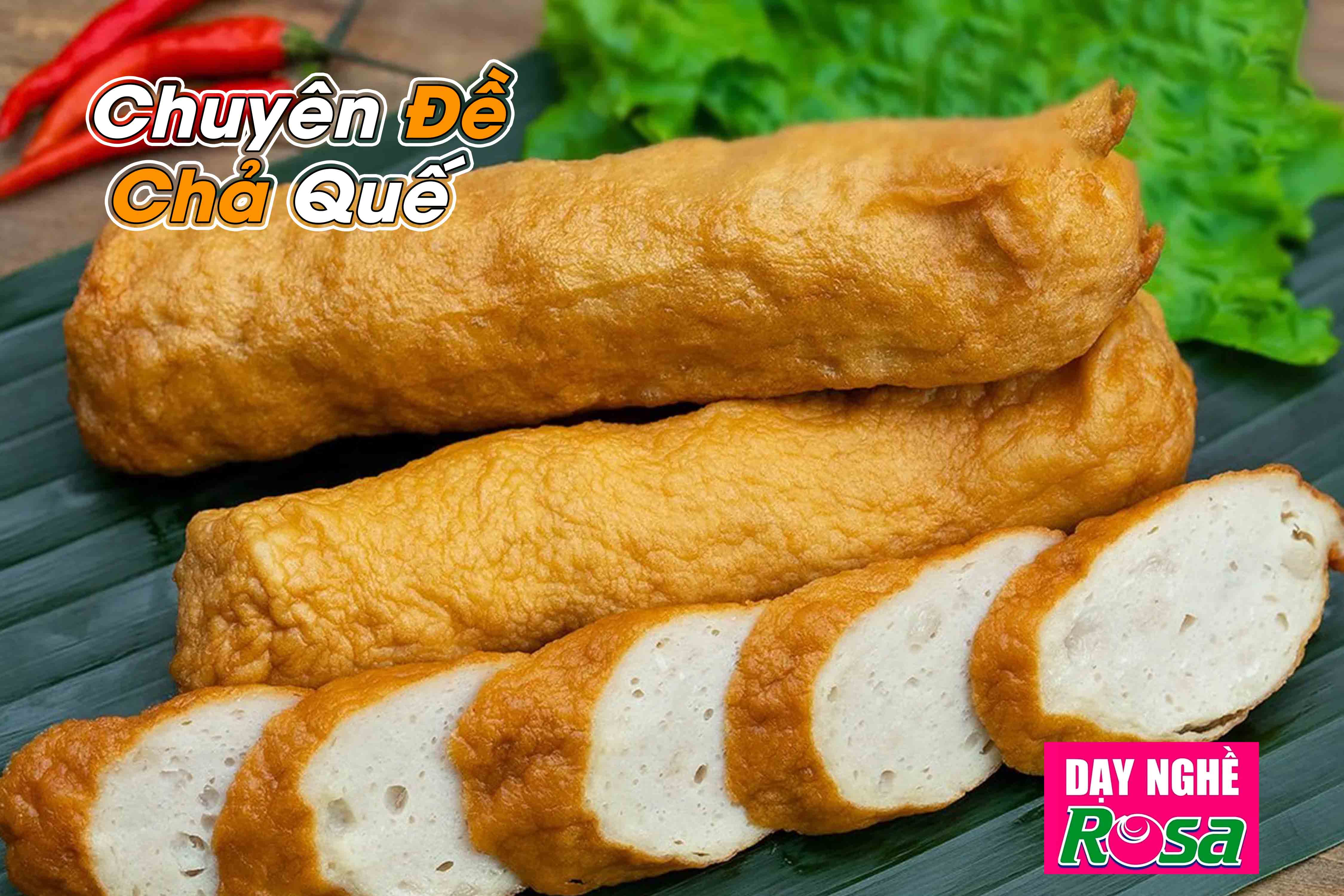 Công Thức Học làm Chả Quế Chiên Thơm Ngon Dẻo Dai Bí Quyết Kinh Doanh PVN672