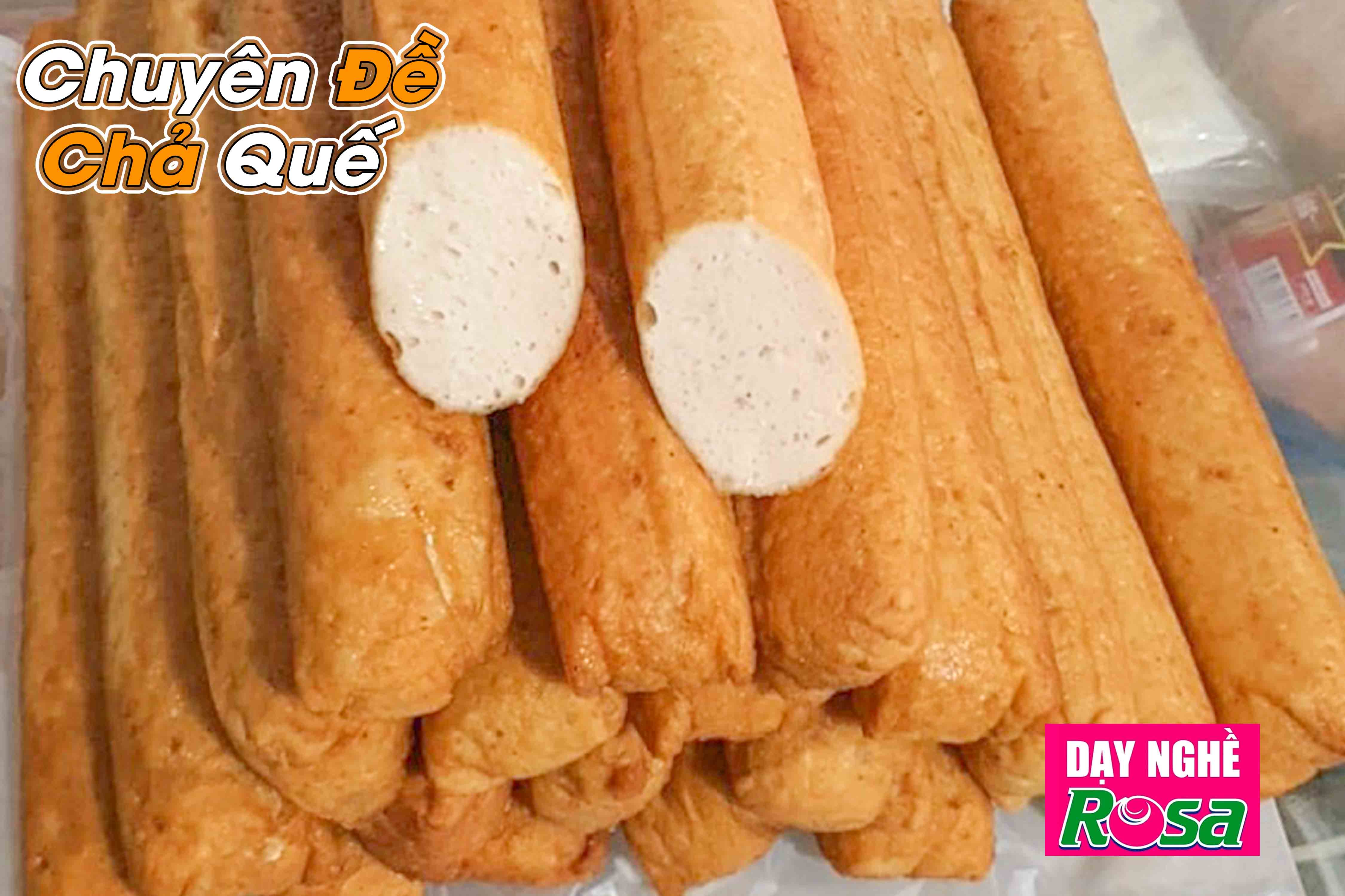 Công Thức Học làm Chả Quế Chiên Thơm Ngon Dẻo Dai Bí Quyết Kinh Doanh PVN672