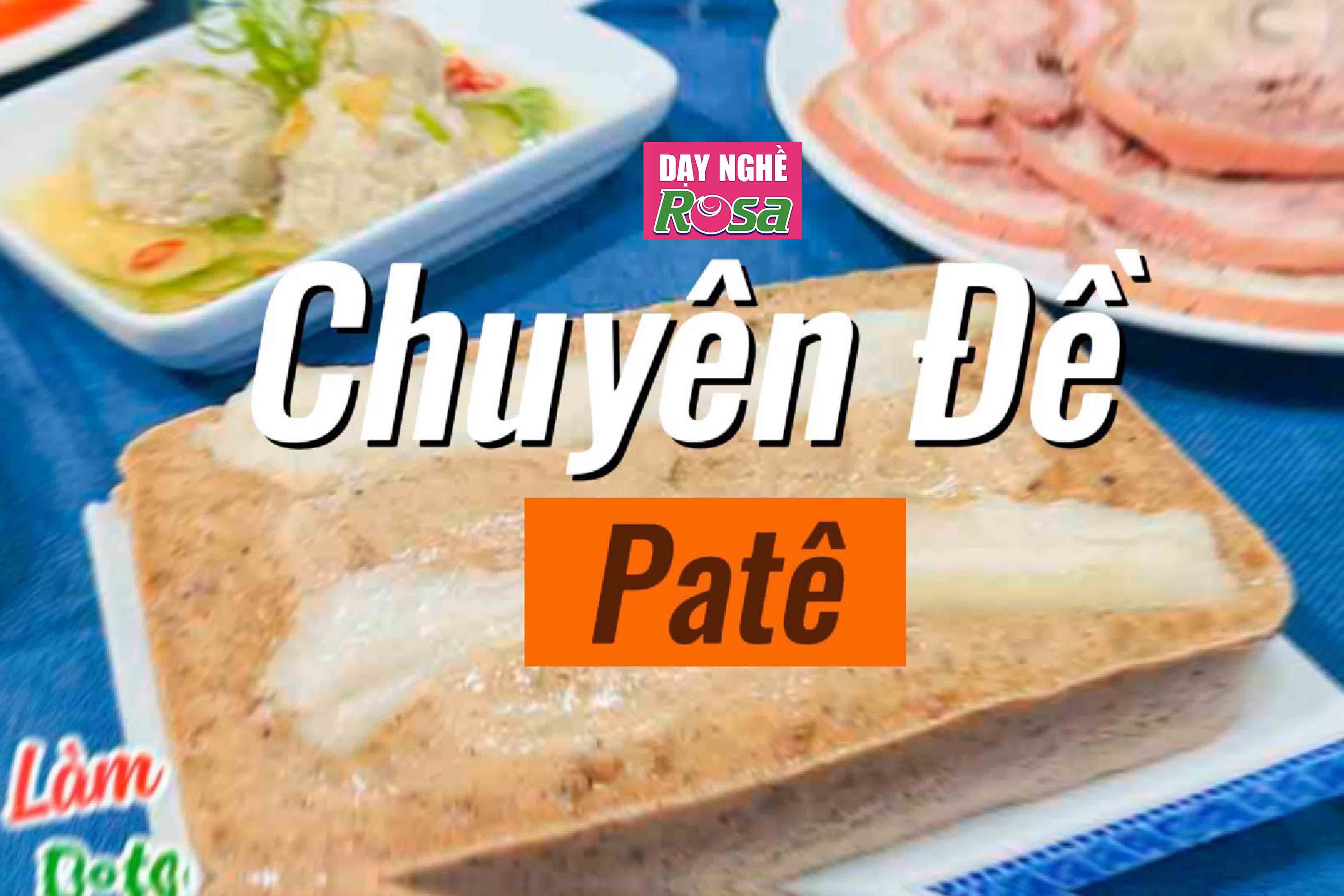 Chuyên đề học làm PATE ĐỎ & SỐT MAYONNAISE Nhân Bánh Mì Việt Nam Kẹp Thịt PVN638