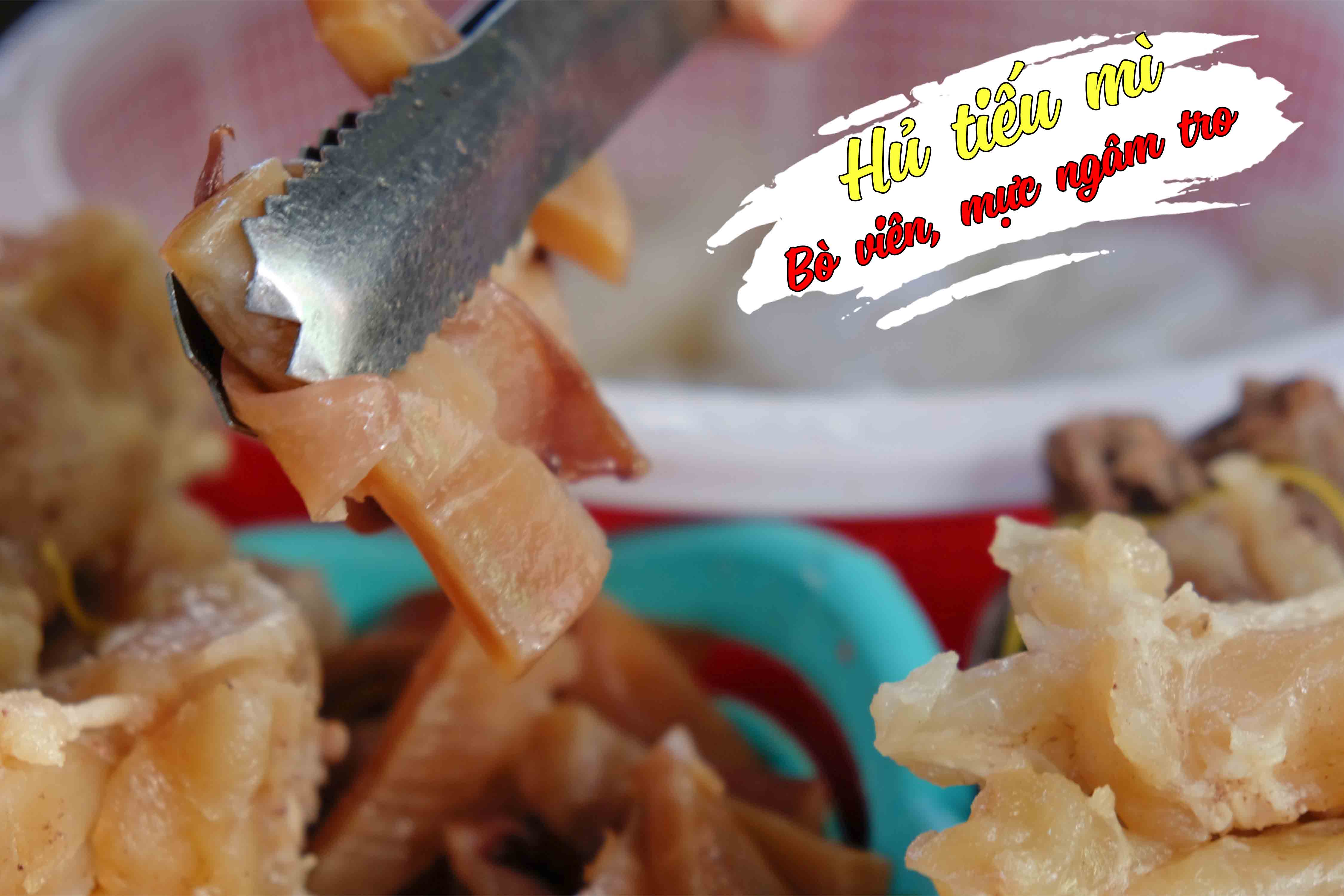 Chuyên đề học cách nấu HỦ TIẾU BÒ VIÊN: bò viên, mực ngâm nước tro, bì nổ, sa tế, đu đủ ngâm chua - Chuẩn vị Trung Hoa PVN833