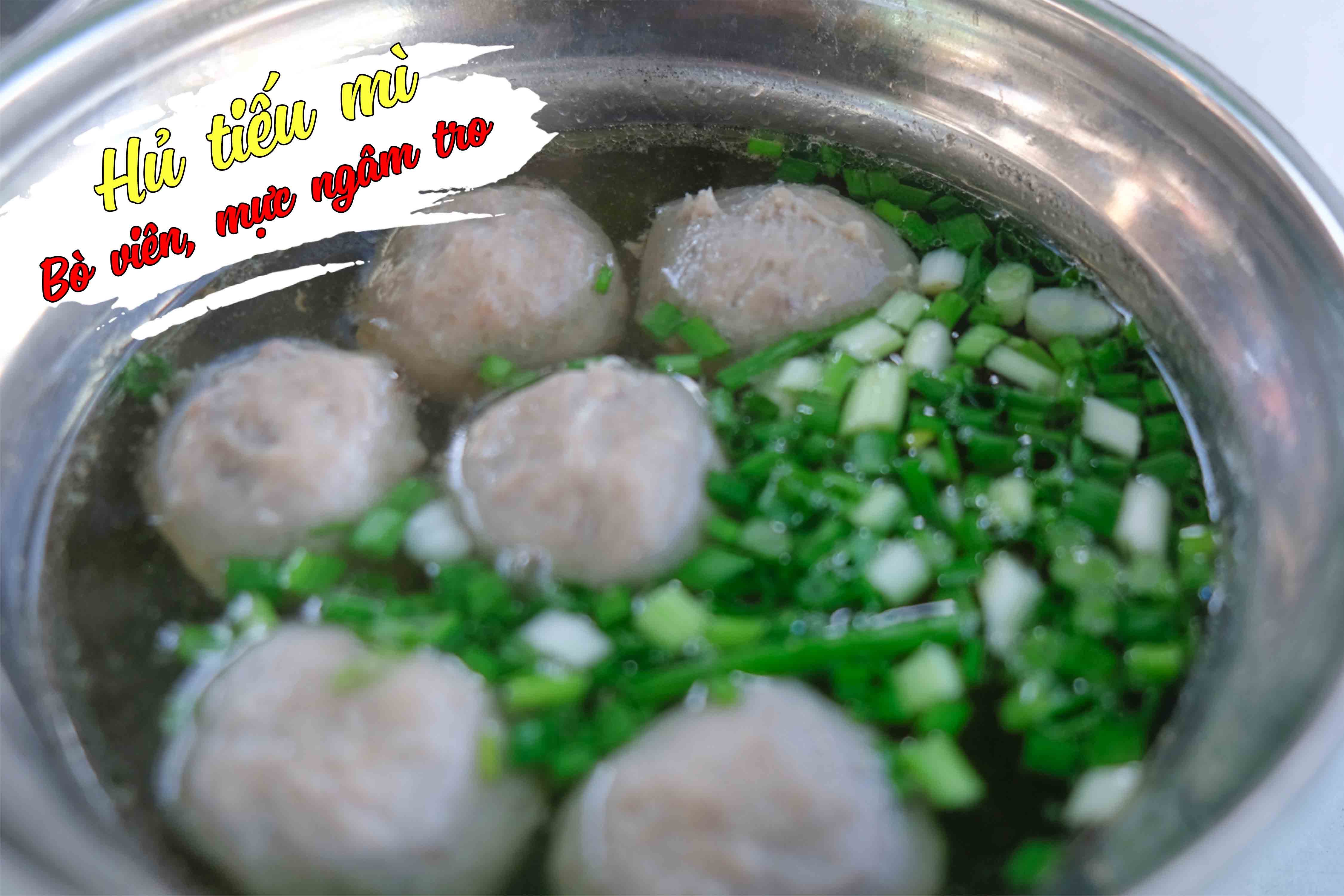 Công thức học cách nấu HỦ TIẾU BÒ VIÊN: bò viên, mực ngâm nước tro, bì nổ, sa tế, đu đủ ngâm chua - Chuẩn vị Trung Hoa PVN836