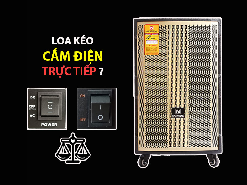 Cách nhận biết loa kéo có chế độ cắm điện trực tiếp không?