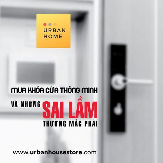 NHỮNG SAI LẦM THƯỜNG MẮC PHẢI KHI MUA KHOÁ CỬA THÔNG MINH