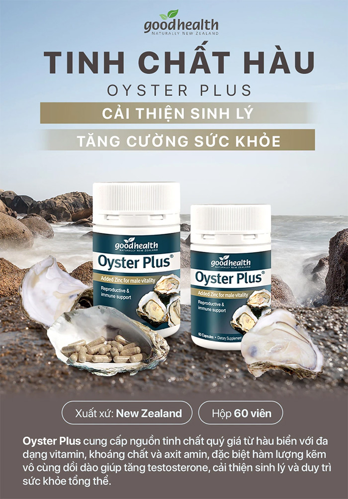 VIÊN UỐNG TINH CHẤT HÀU OYSTER PLUS GOODHEALTH - GIÚP TĂNG CƯỜNG SINH LỰC PHÁI MẠNH