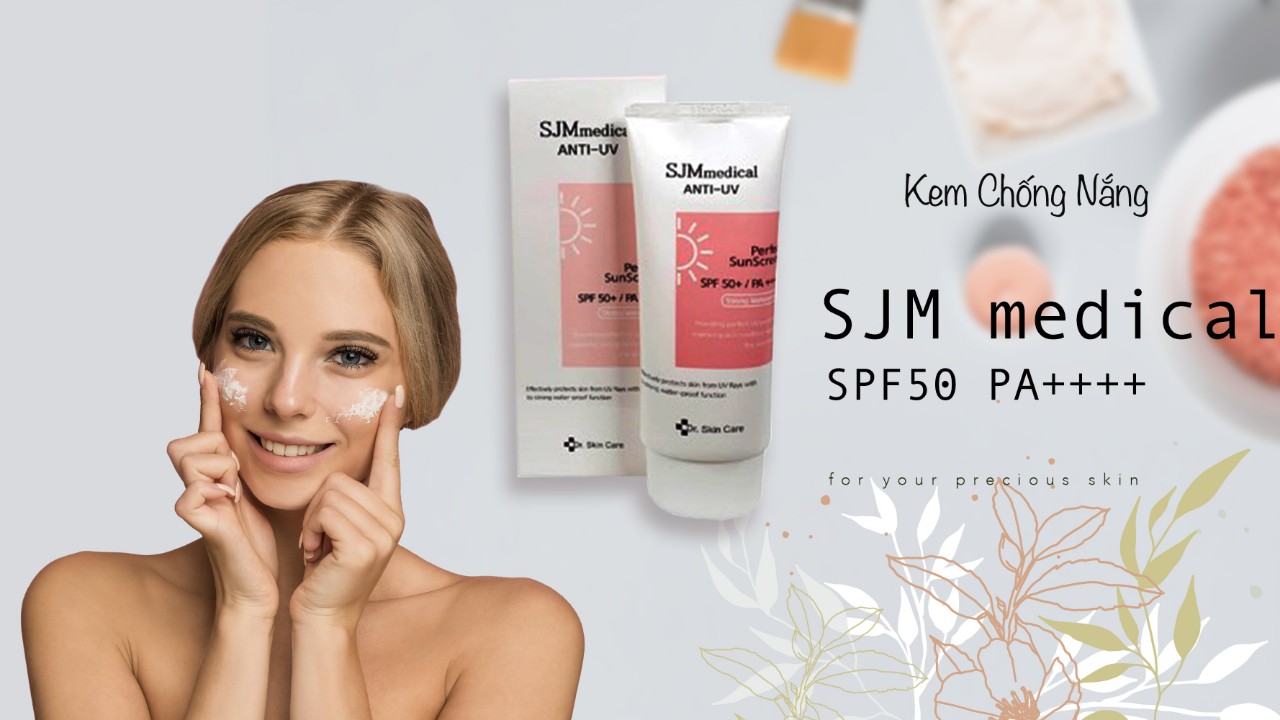 KEM CHỐNG NẮNG HÀN QUỐC SJM MEDICAL ANTI UV PERFECT SUNSCREEN 60GR