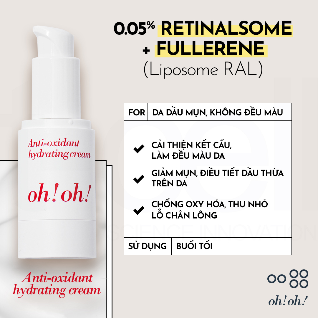 Kem Dưỡng Ẩm, Chống Oxy Hóa & Làm Sáng Da Oh!Oh! Anti Oxidant Hydrating Cream