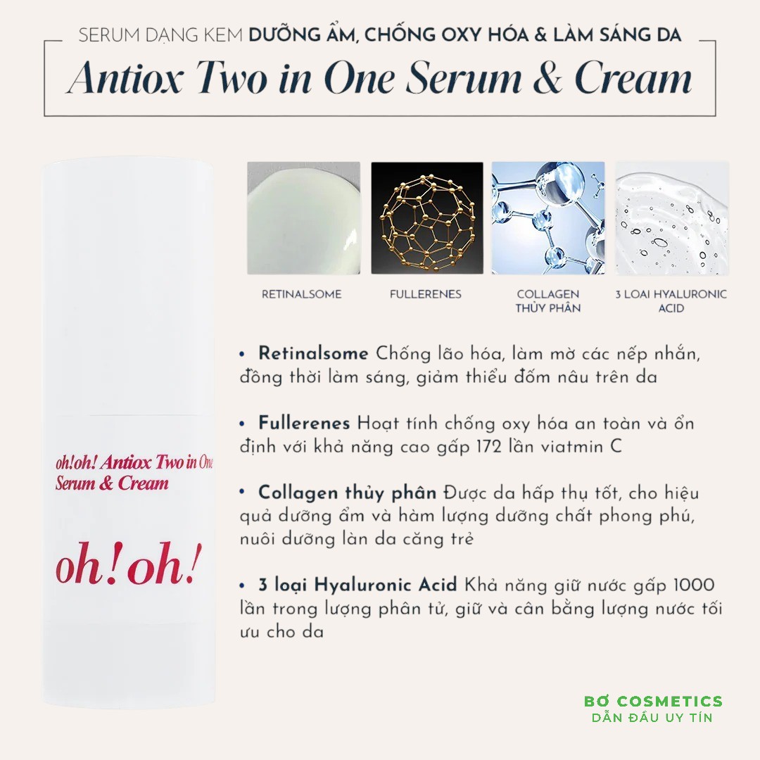 Serum Dạng Kem Dưỡng Ẩm & Làm Sáng Da oh!oh! Antiox Two in One Serum & Cream 25g