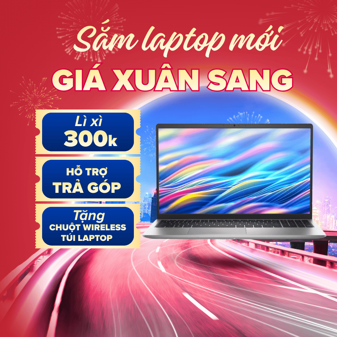 🧧🌸 SẮM LAPTOP MỚI – GIÁ XUÂN SANG! 🌸🧧