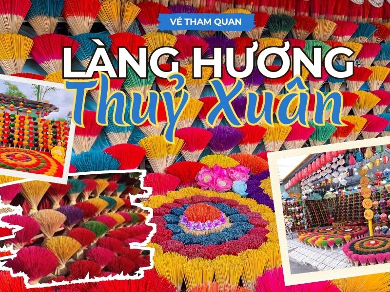 Vé Tham Quan Làng Hương Thủy Xuân: Điểm đến mới đang gây bão khắp mạng xã hội
