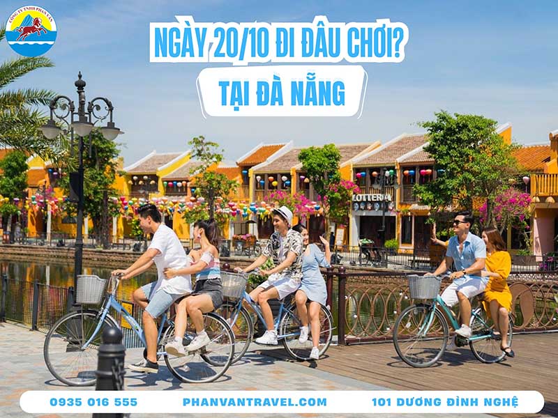 Top 15 Địa Điểm Lý Tưởng Giải Đáp 20/10 Đi Đâu Chơi Ở Đà Nẵng