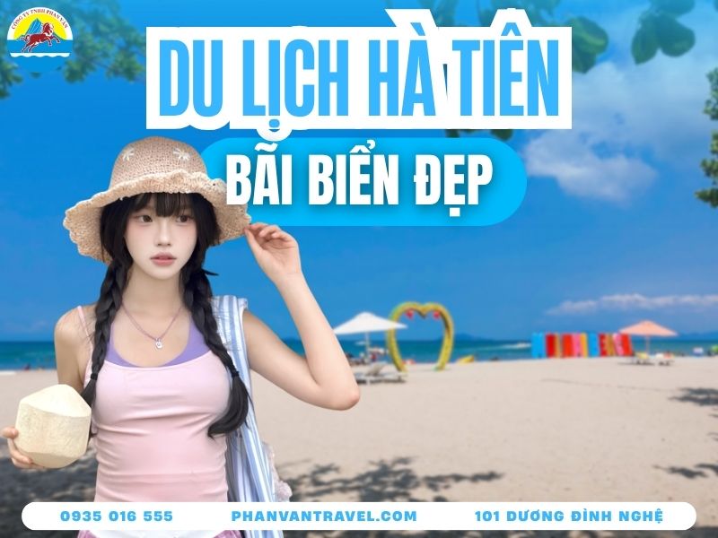 Kinh Nghiệm Du Lịch Biển Hà Tiên 2026: Top 10 Bãi Biển Đẹp Nhất