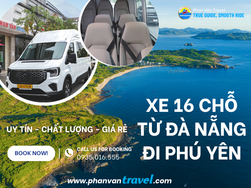 Bảng Giá Cho Thuê Xe 16 Chỗ Đà Nẵng Đi Phú Yên Mới Nhất