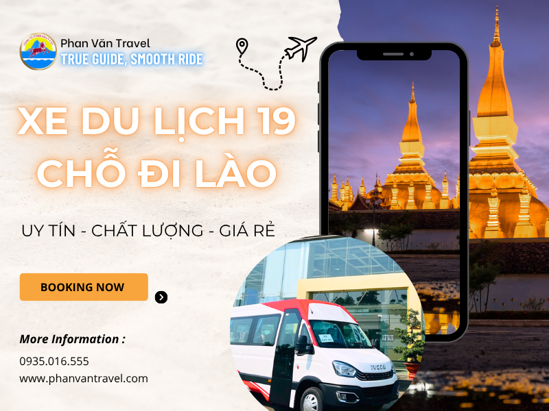 Bảng Giá Cho Thuê Xe 19 Chỗ Đà Nẵng Đi Lào Mới Nhất Tại Phan Văn
