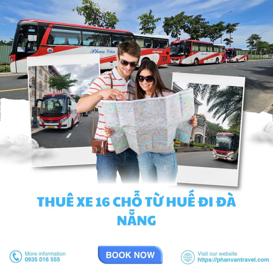 Bảng Giá Thuê Xe 16 Chỗ Từ Huế Đi Đà Nẵng Trọn Gói Mới Nhất