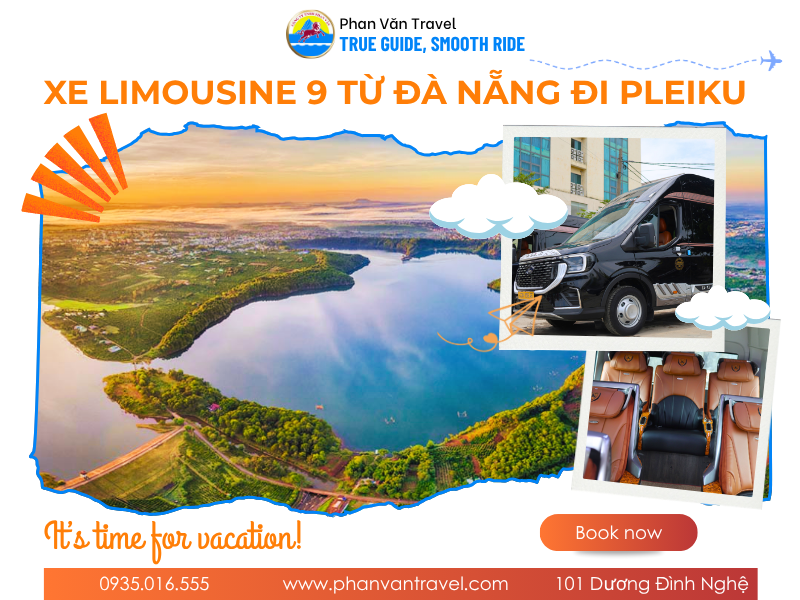 Bảng Giá Thuê Xe Limousine 9 Chỗ Đà Nẵng Đi Pleiku Trọn Gói