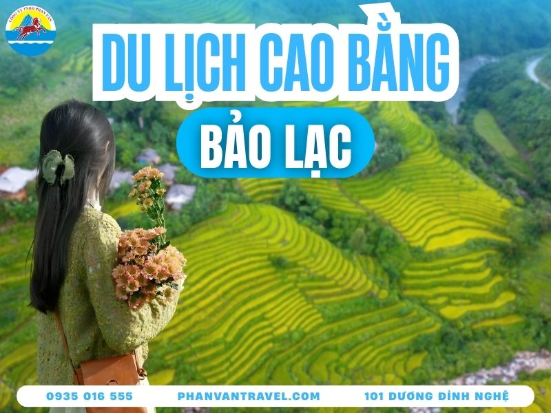 Bảo Lạc Cao Bằng Có Gì? Lưu Ngay 5 Địa Điểm Nhất Định Phải Ghé