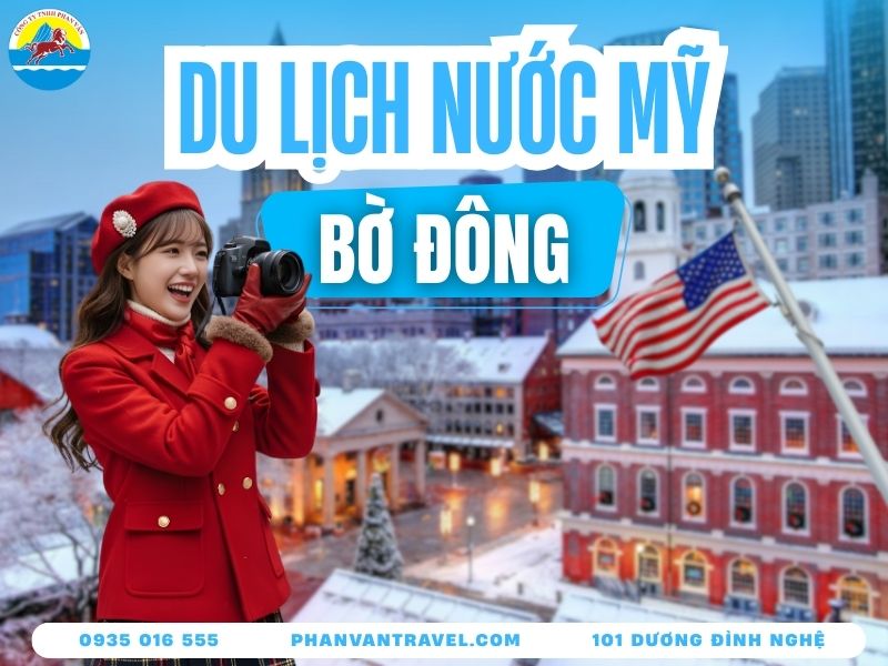 Du Lịch Bờ Đông Nước Mỹ: Nên Đi Mùa Nào, Ăn Gì, Chơi Đâu?