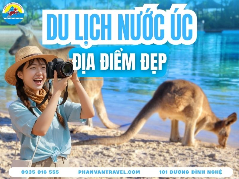 Danh Sách Các Địa Điểm Du Lịch Ở Úc Nhất Định Phải Ghé Thăm