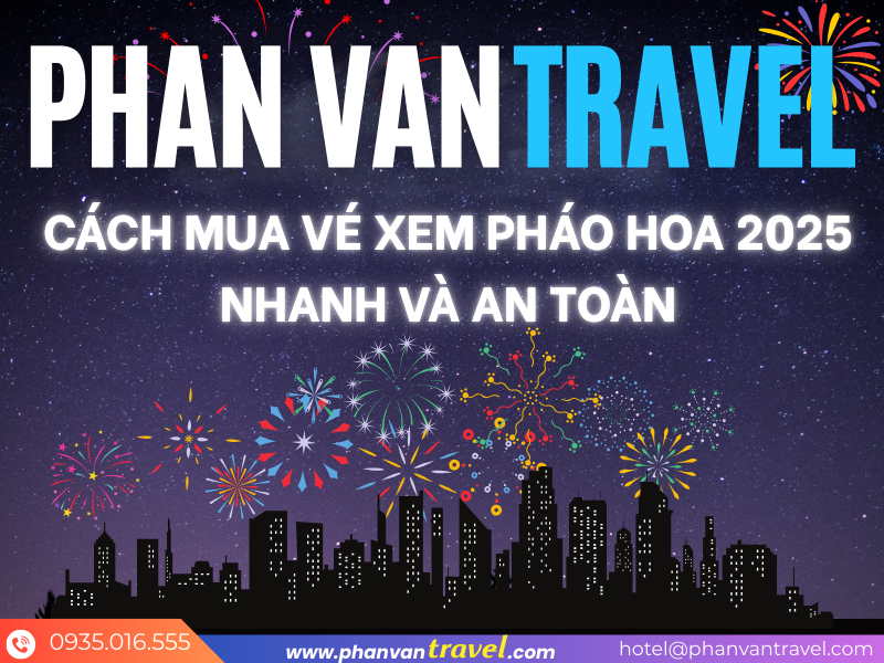Cách Mua Vé Xem Pháo Hoa 2025 Nhanh Và An Toàn