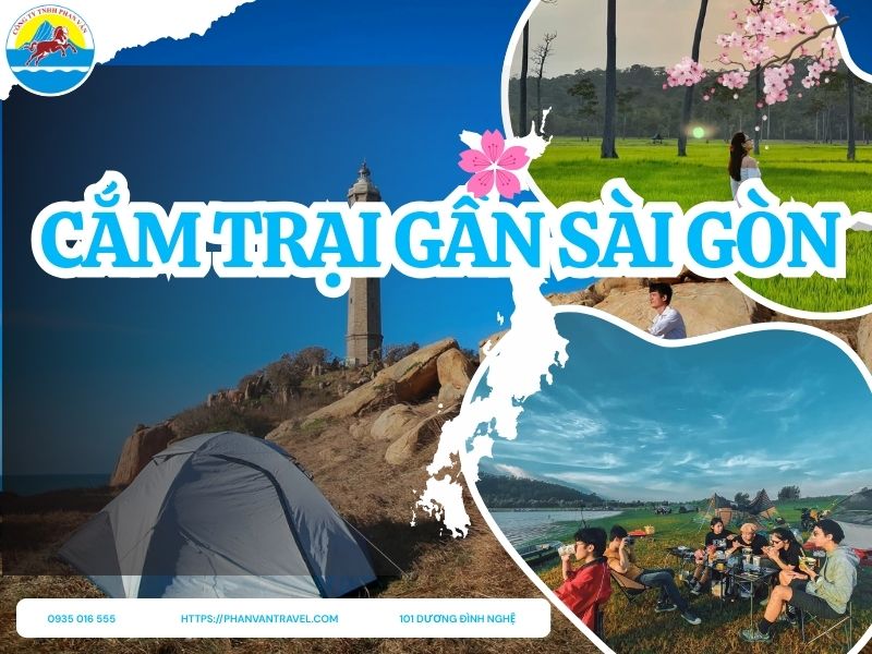 12+ Khu Cắm Trại Gần Sài Gòn (TPHCM) Cực Chill, View Đẹp, Chi Phí Rẻ