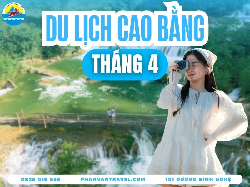 Cẩm Nang Du Lịch Cao Bằng Tháng 4 Tiết Kiệm Mà Vẫn Cực Chill