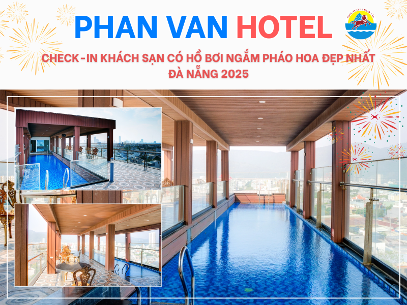 Check-in Khách Sạn Có Hồ Bơi Ngắm Pháo Hoa Đẹp Nhất Đà Nẵng 2025