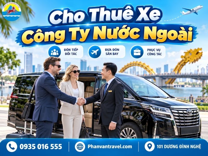 Cho Thuê Xe Công Ty Nước Ngoài 2026 - Trọn Gói, Dòng Xe Lịch Sự