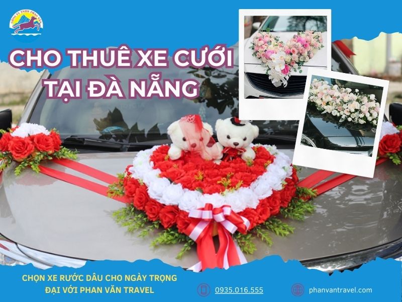 Thuê Xe Cưới Tại Đà Nẵng: Chọn Xe Rước Dâu Cho Ngày Trọng Đại Với Phan Văn Travel