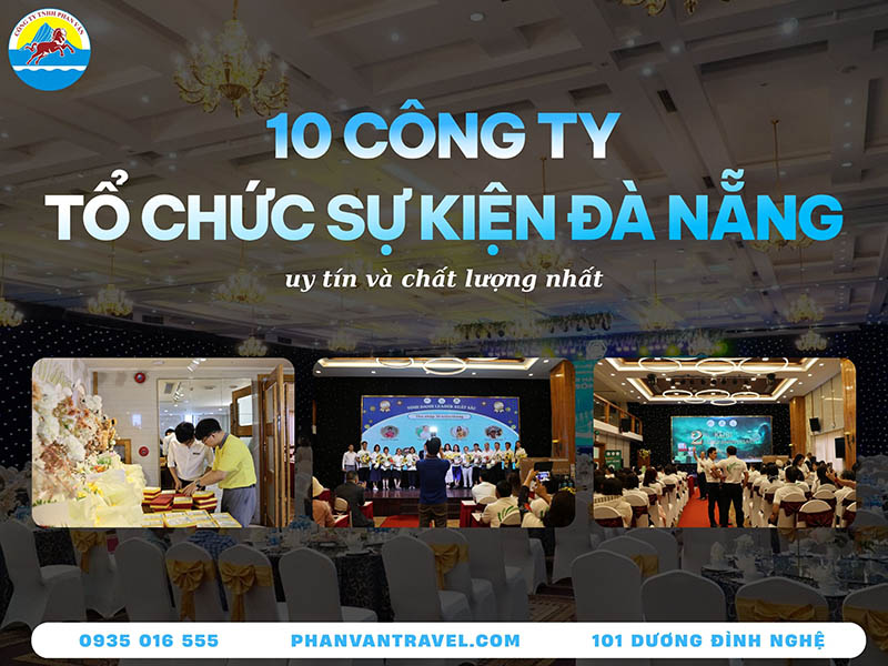 Top 10 Công Ty Tổ Chức Sự Kiện Đà Nẵng Chuyên Nghiệp Và Uy Tín 2025