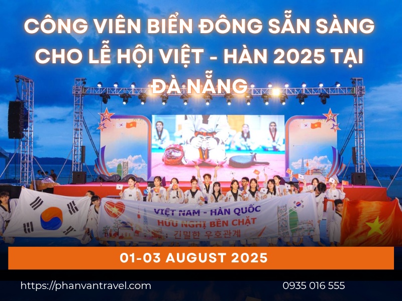 Công Viên Biển Đông Sẵn Sàng Cho Lễ hội Việt - Hàn 2025 tại Đà Nẵng