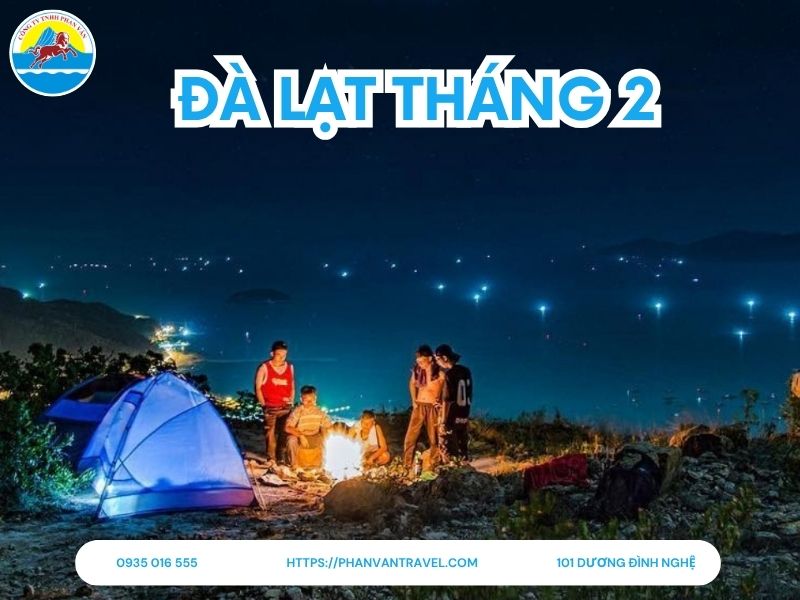 Đà Lạt Tháng 2 Có Lạnh Không? Kinh Nghiệm Du Lịch Đà Lạt Tháng 2 Trọn Vẹn