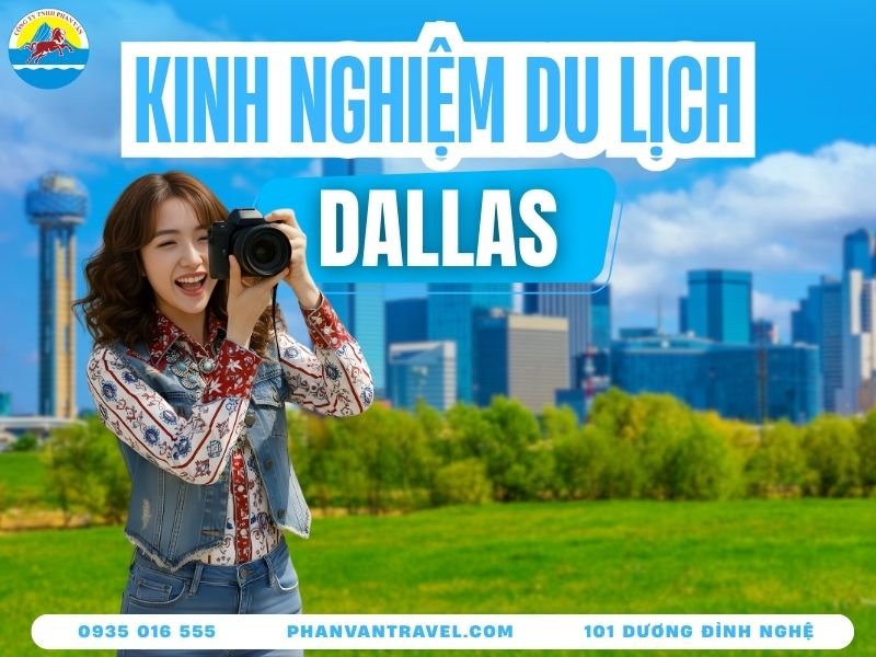 Dallas Các Điểm Thu Hút Du Lịch - 15 Tọa Độ Sống Ảo Cực Chất