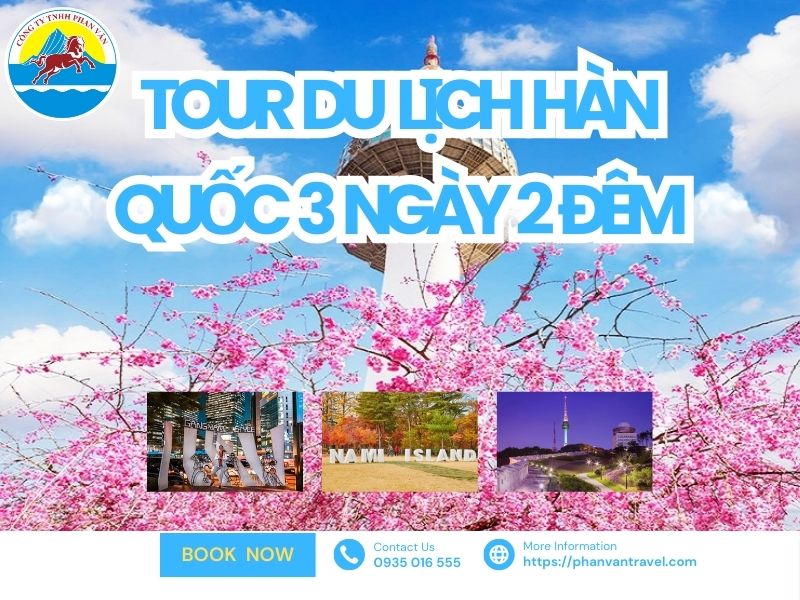 Đặt Tour Du Lịch Hàn Quốc 3 Ngày 2 Đêm tại Phan Văn Travel - Ưu Đãi Hấp Dẫn