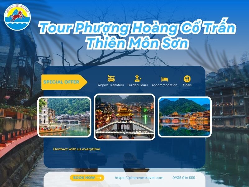 Đặt Tour Phượng Hoàng Cổ Trấn Thiên Môn Sơn Trọn Gói, Uy Tín tại Phan Văn Travel