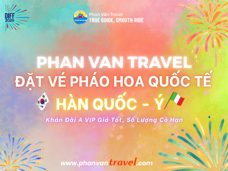 Đặt Vé Pháo Hoa Quốc Tế Hàn Quốc - Ý Khán Đài A VIP Giá Tốt, Số Lượng Có Hạn