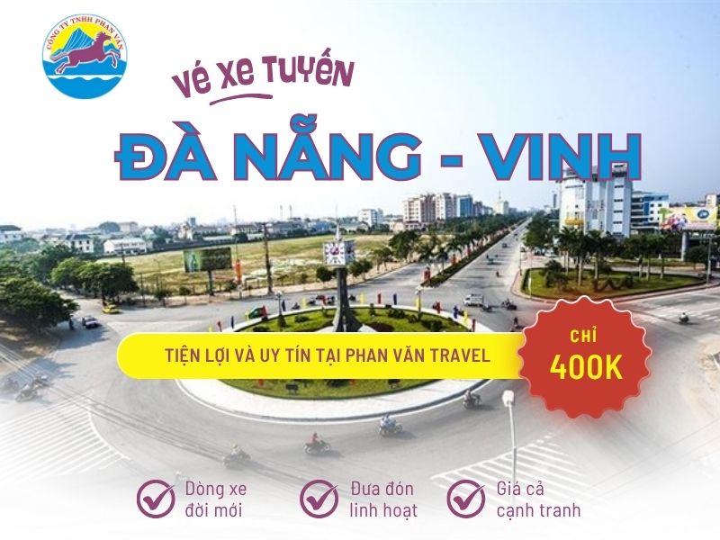 Đặt vé xe tuyến Đà Nẵng - Vinh chỉ 400K – Tiện lợi và uy tín tại Phan Văn Travel