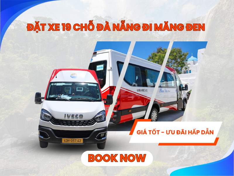 Đặt Xe 19 Chỗ Đà Nẵng Đi Măng Đen Giá Tốt - Ưu Đãi Hấp Dẫn