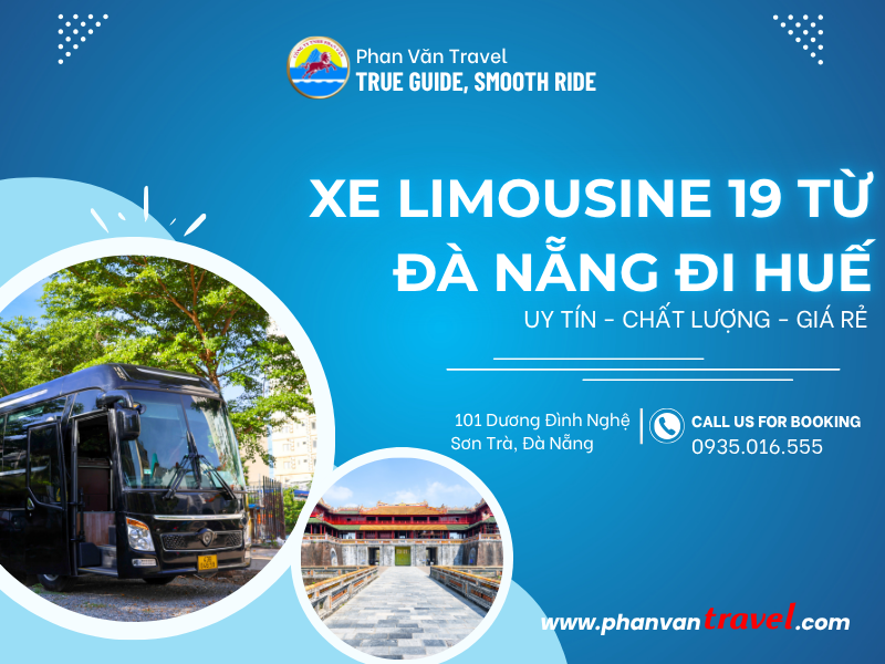 Đặt Xe Limousine 19 Chỗ Đà Nẵng Đi Huế: Giải Pháp Di Chuyển Đẳng Cấp