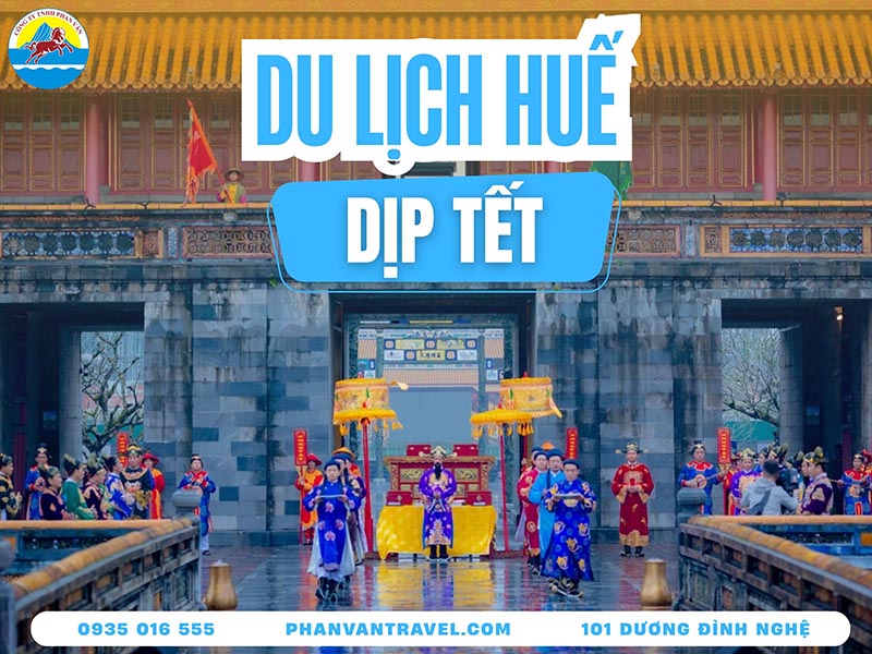 Đi Chơi Tết Ở Huế: Điểm Check-In Sống Ảo Đẹp Mê Hồn Dịp Xuân