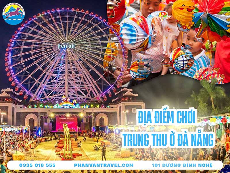 Khám Phá Các Địa Điểm Chơi Trung Thu Ở Đà Nẵng Hot Nhất Năm Nay