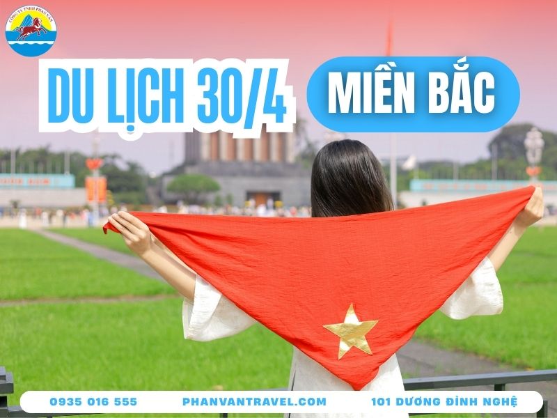 Bật Mí Các Địa Điểm Du Lịch 30/4 Miền Bắc Đang Được Săn Lùng