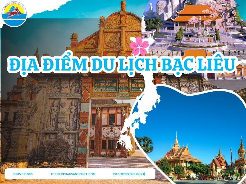 Khám Phá Hơn 15 Địa Điểm Du Lịch Bạc Liêu Hấp Dẫn Nhất Năm 2025