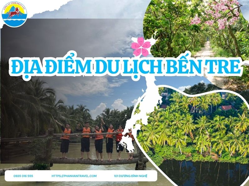 Top 15+ Địa Điểm Du Lịch Bến Tre Đẹp, Check-in Hấp Dẫn Nhất