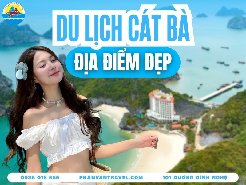 Tổng Hợp 20 Địa Điểm Du Lịch Cát Bà Cực Hot Không Thể Bỏ Lỡ