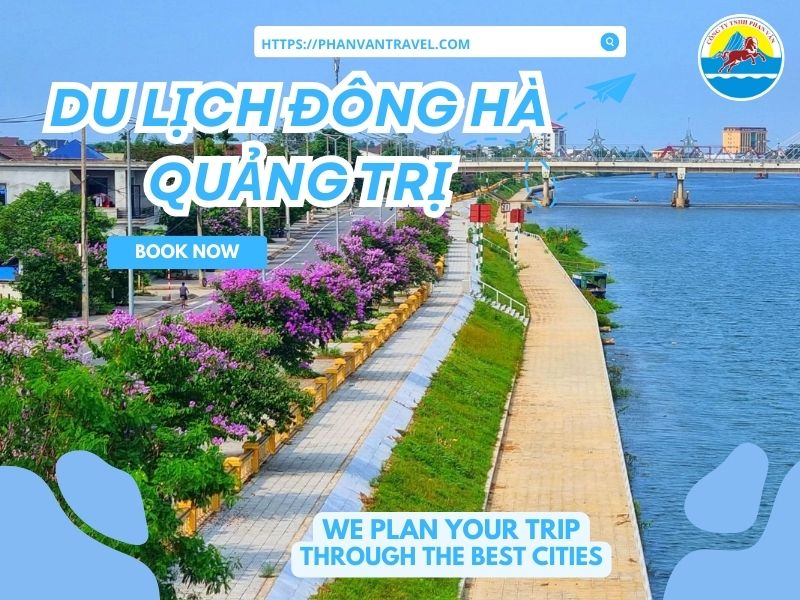 Địa Điểm Du Lịch Đông Hà Quảng Trị: Check-in Ngay 4 Tọa Độ Cực Hấp Dẫn